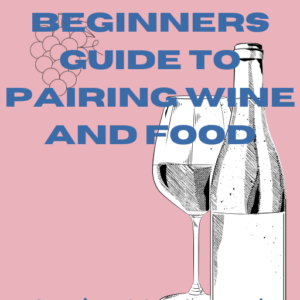 Beginners Guide to Wine Pairing